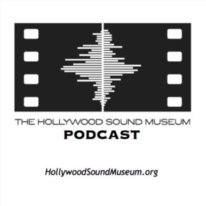 The Hollywood Sound Museum Podcast podcast cover art