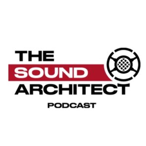 The Sound Architect Podcast podcast cover art
