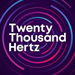 Twenty Thousand Hertz podcast cover art