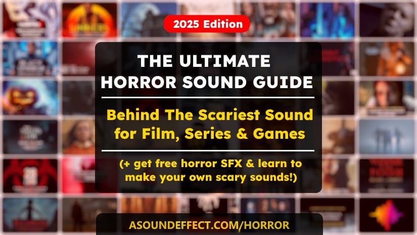 Ultimate Horror Sound Guide 2025 for film, TV, and games