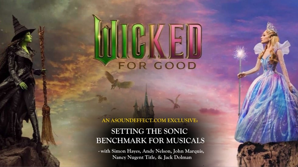 Interview with the sound team behind Wicked: For Good