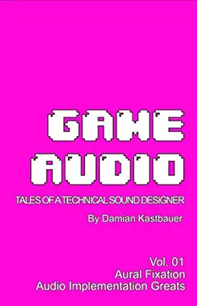 Cover of Tales of a Technical Sound Designer by Damian Kastbauer